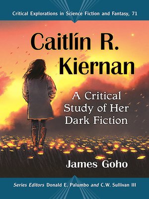 cover image of Caitlin R. Kiernan: A Critical Study of Her Dark Fiction